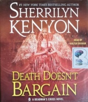 Death Doesn't Bargain written by Sherrilyn Kenyon performed by Holter Graham on CD (Unabridged)